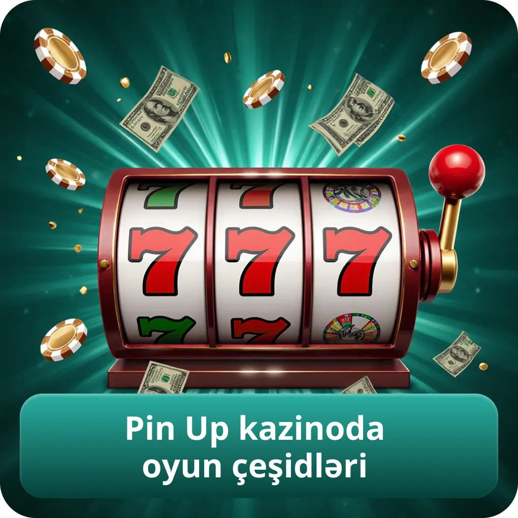 Pin Up kazinoda oyun çeşidləri