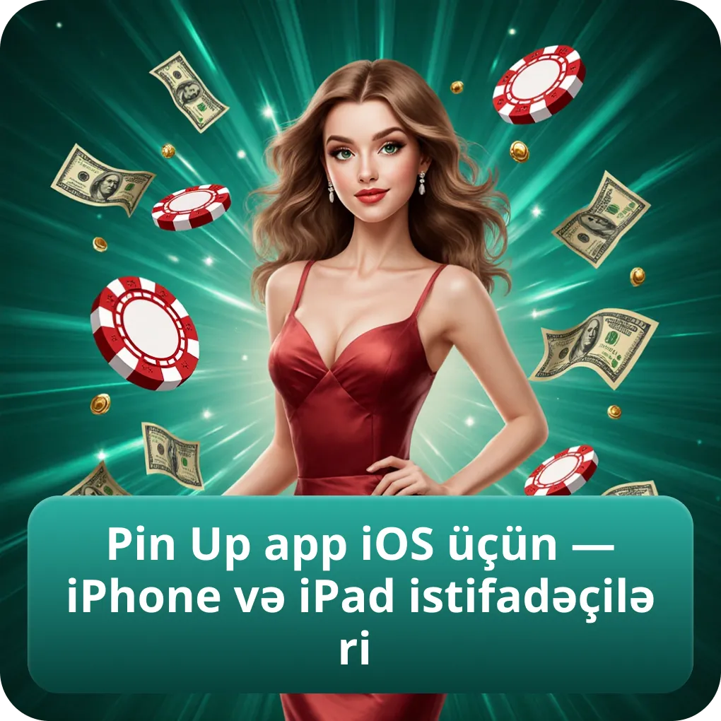 Pin Up app iOS üçün — iPhone və iPad istifadəçiləri
