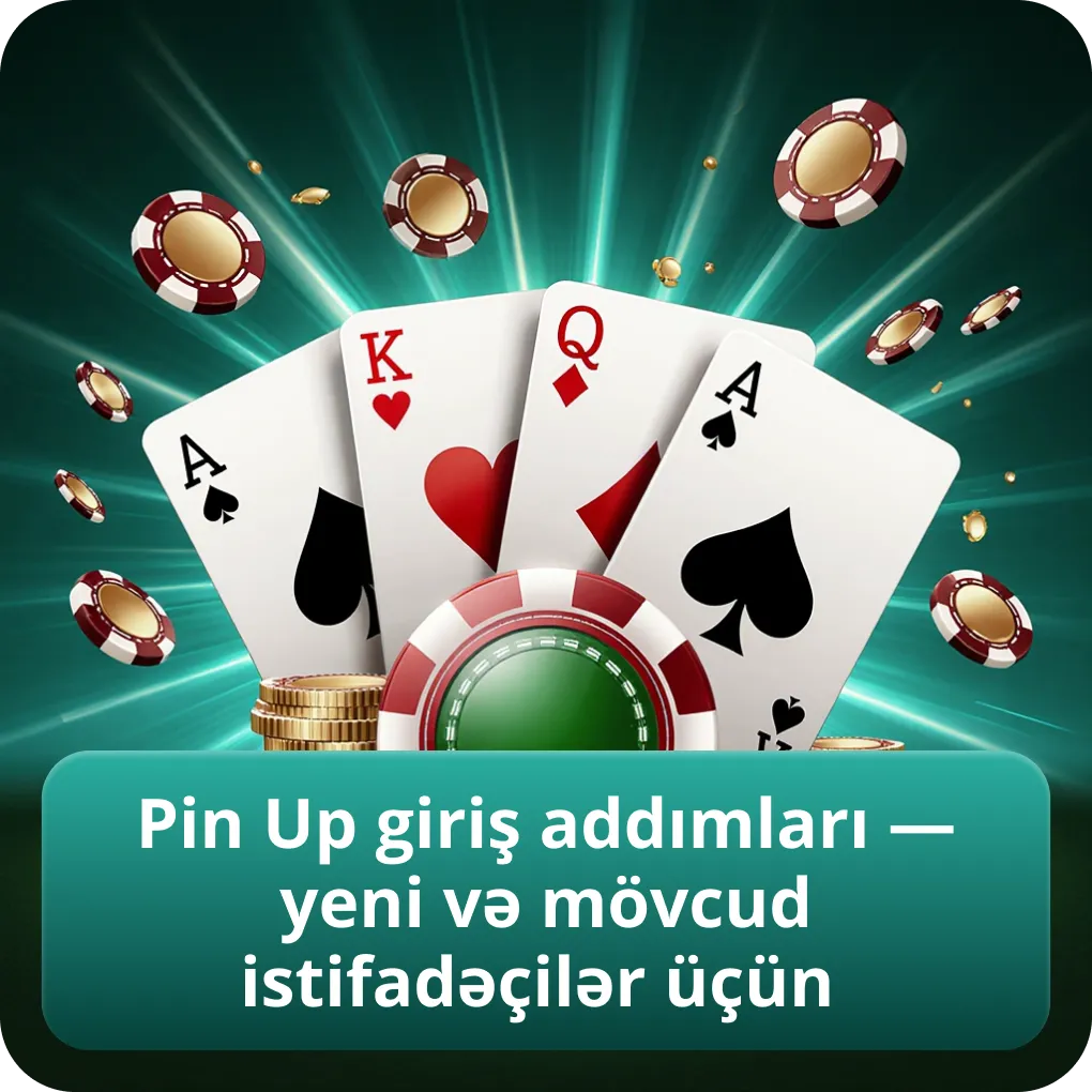 Pin Up giriş addımları — yeni və mövcud istifadəçilər üçün
