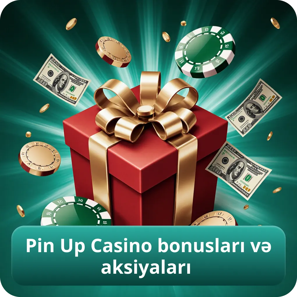 Pin Up Casino bonusları və aksiyaları