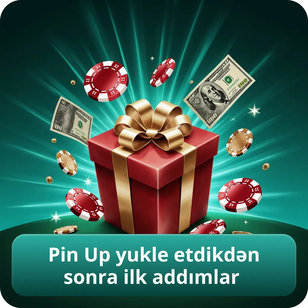 Pin Up yukle etdikdən sonra ilk addımlar